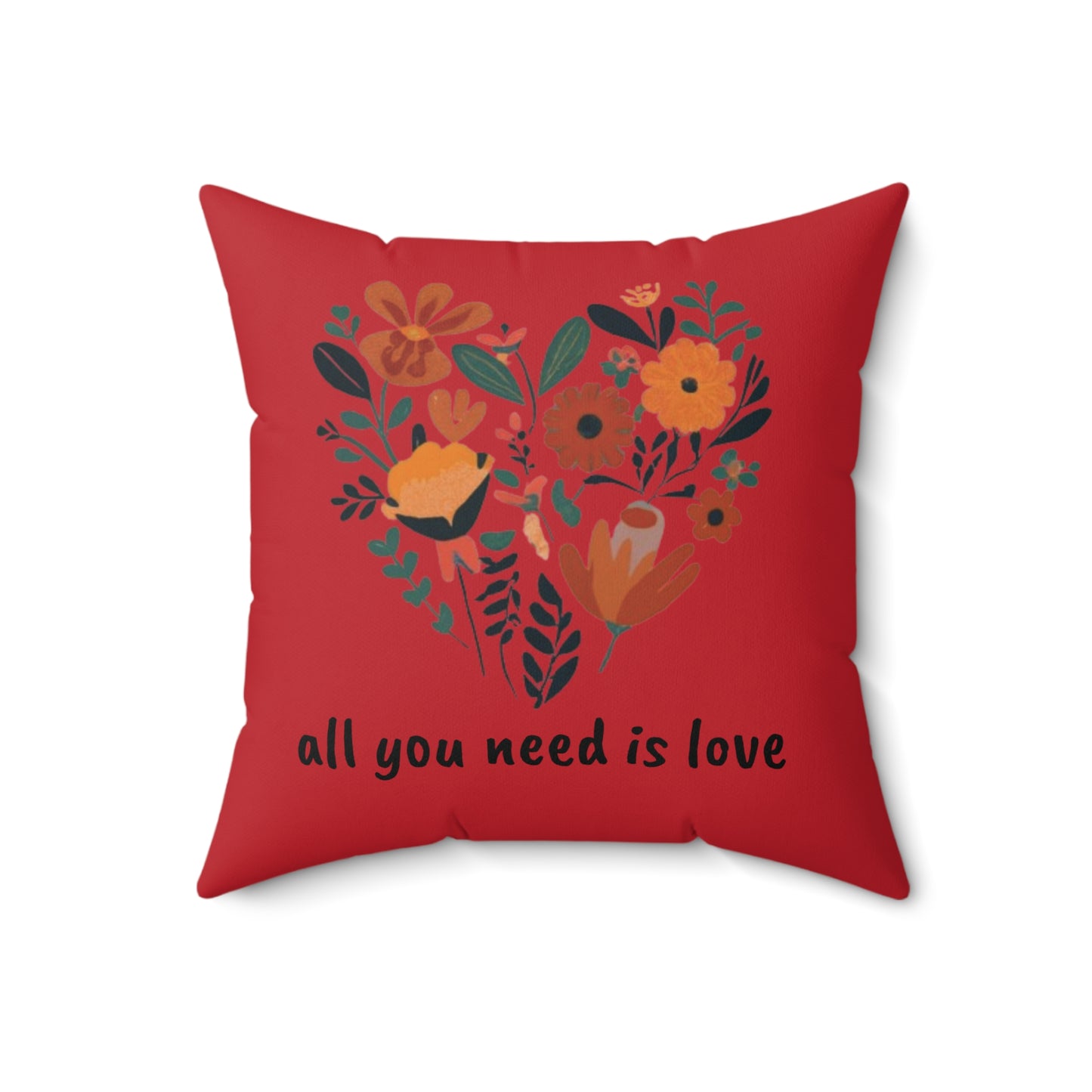 All You Need is Love Spun Polyester Square Pillow