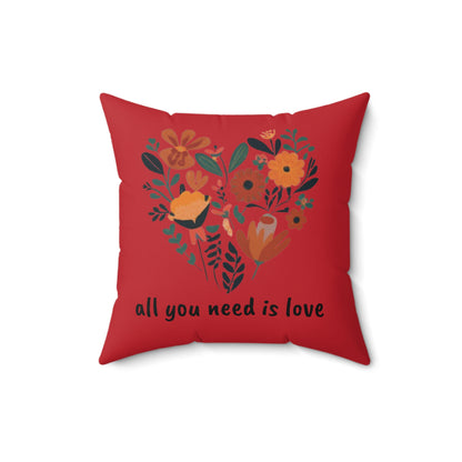 All You Need is Love Spun Polyester Square Pillow