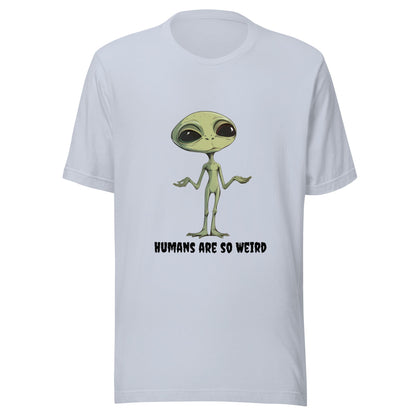 Alien Weird Humans Unisex t-shirt - Ruppy's Creations