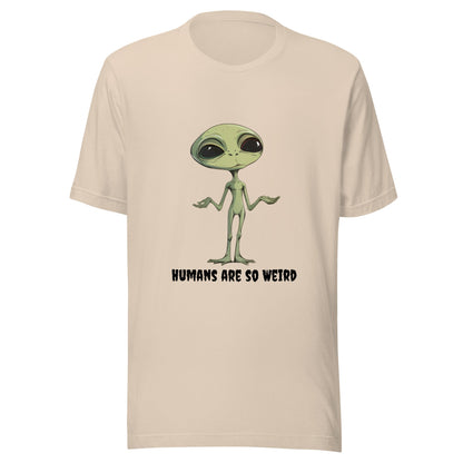 Alien Weird Humans Unisex t-shirt - Ruppy's Creations