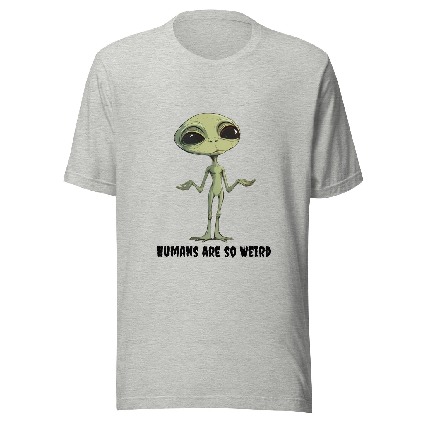 Alien Weird Humans Unisex t-shirt - Ruppy's Creations