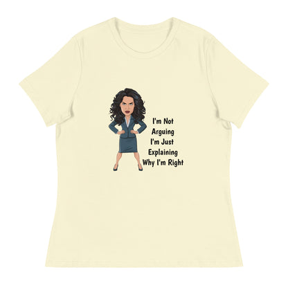 Always Right Women's Relaxed T - Shirt - Ruppy's Creations