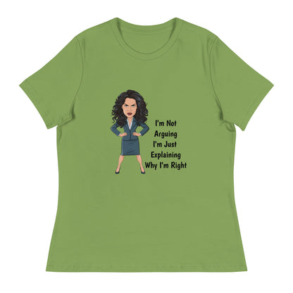 Always Right Women's Relaxed T - Shirt - Ruppy's Creations