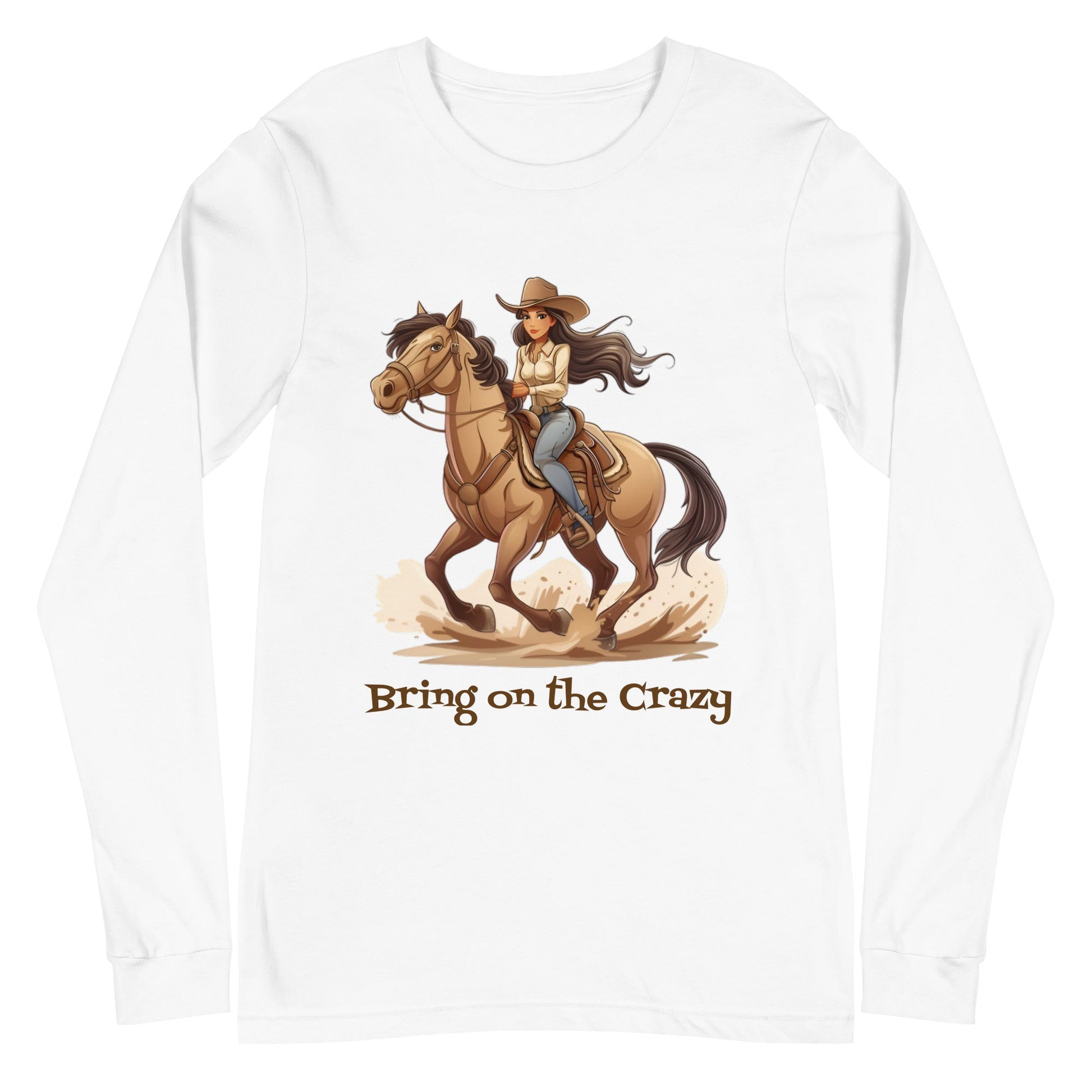 Bring On the Crazy Cowgirl Women's Long Sleeve Tee - Ruppy's Creations