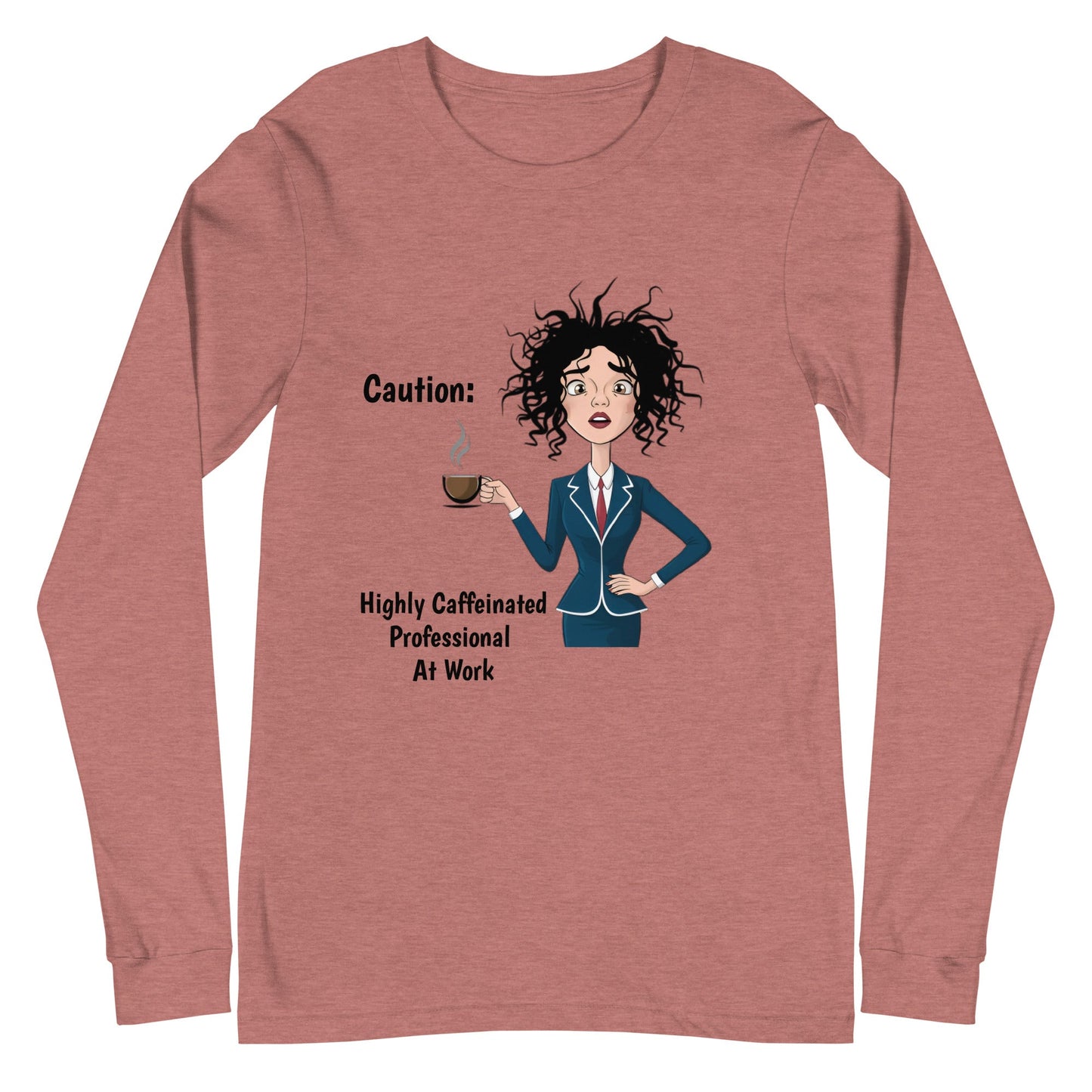 Caffeinated Professional Women's Long Sleeve Tee - Ruppy's Creations