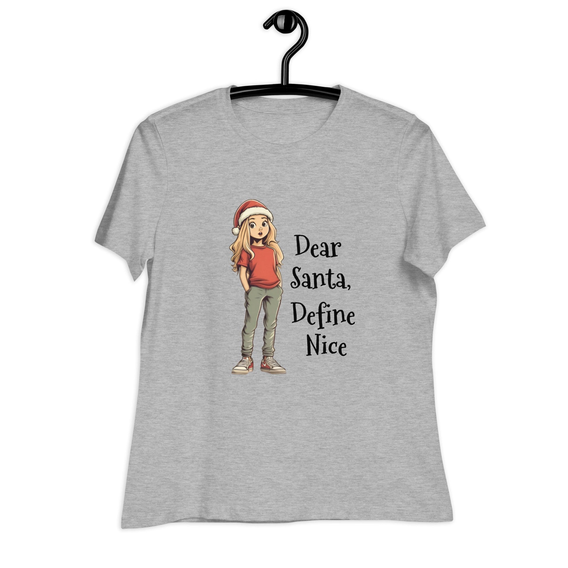 Dear Santa Define Nice Women's Relaxed Tee - Ruppy's Creations