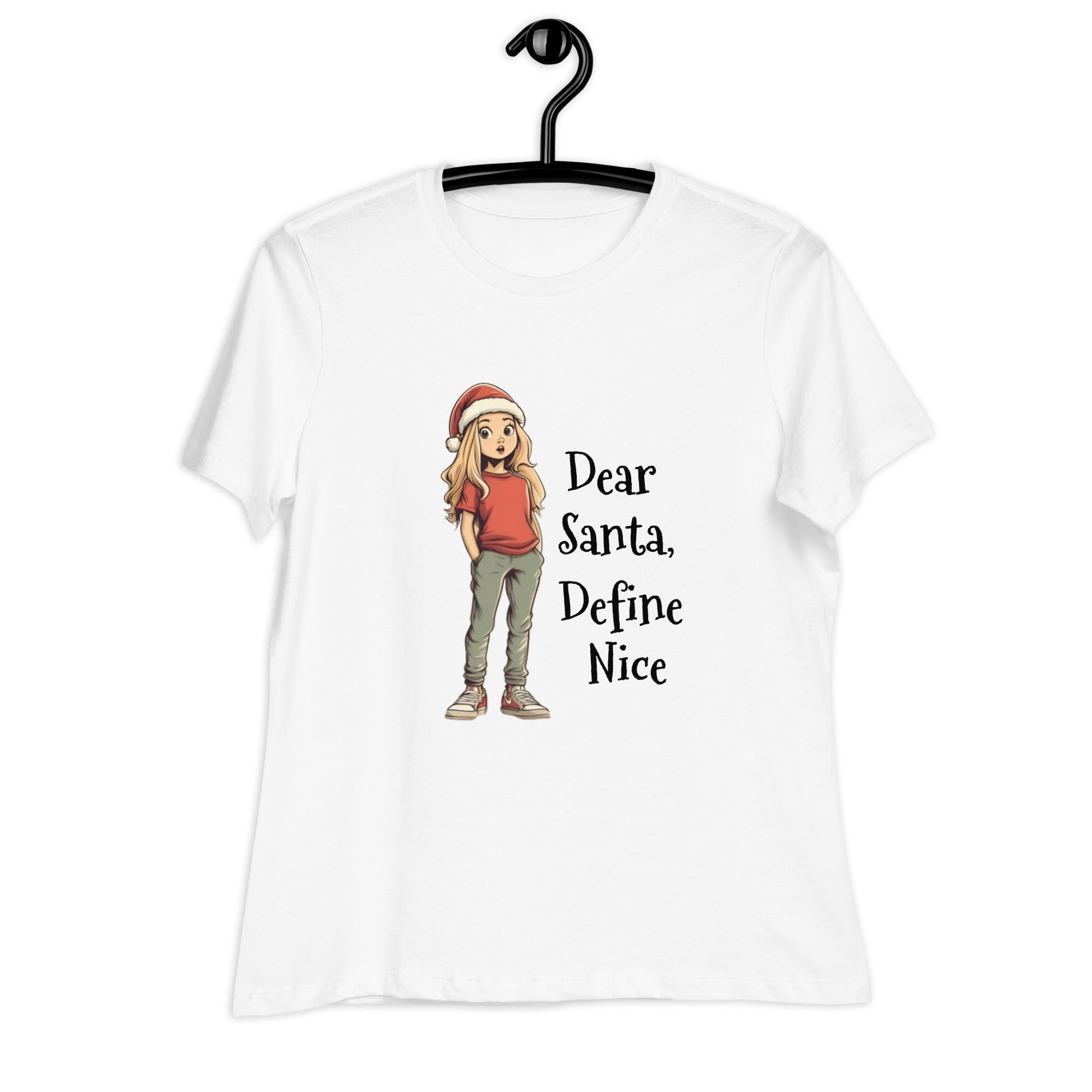 Dear Santa Define Nice Women's Relaxed Tee - Ruppy's Creations