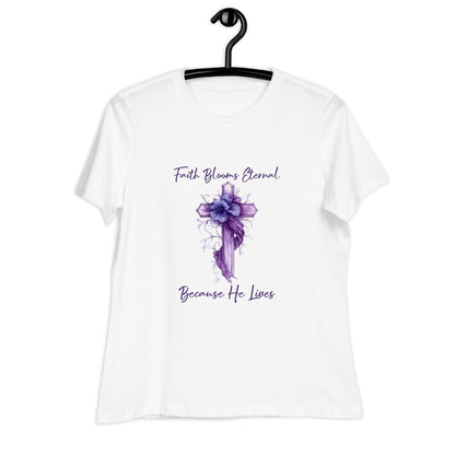 Easter Faith Blooms Eternal Women's Relaxed T-Shirt - Ruppy's Creations