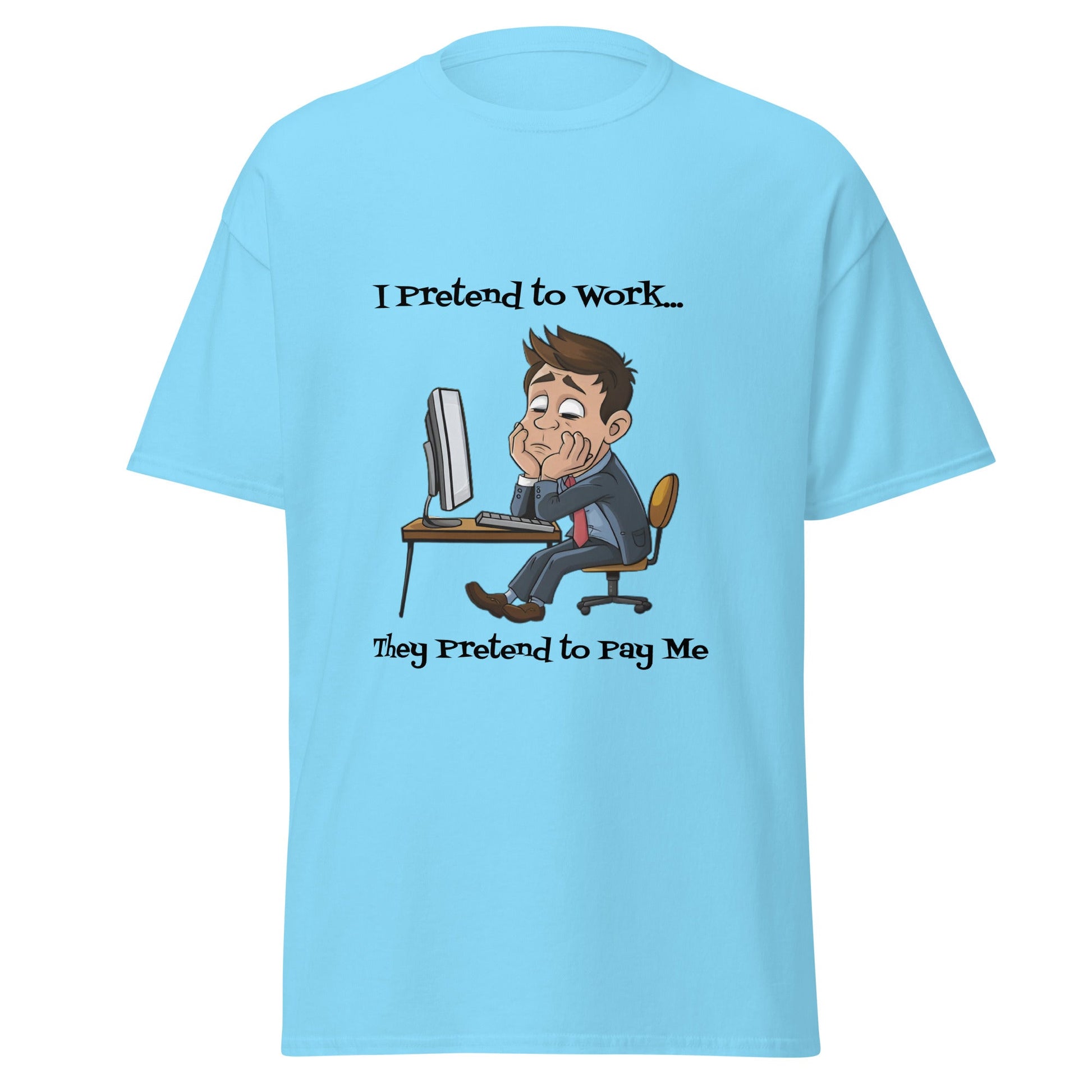 Funny Pretend to Work Men's T - shirt - Ruppy's Creations