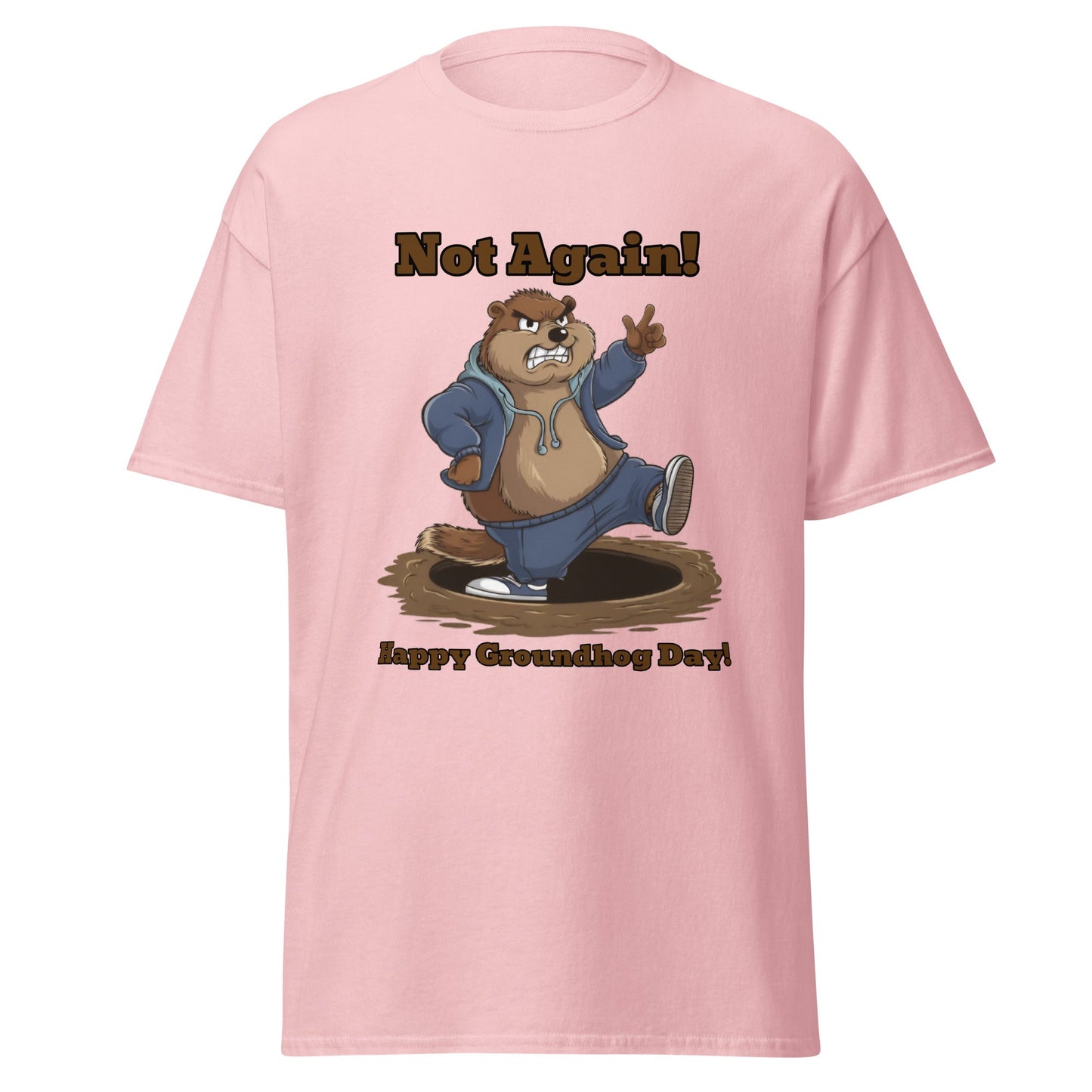 Groundhog Day Not Again Unisex Classic T-shirt - Ruppy's Creations