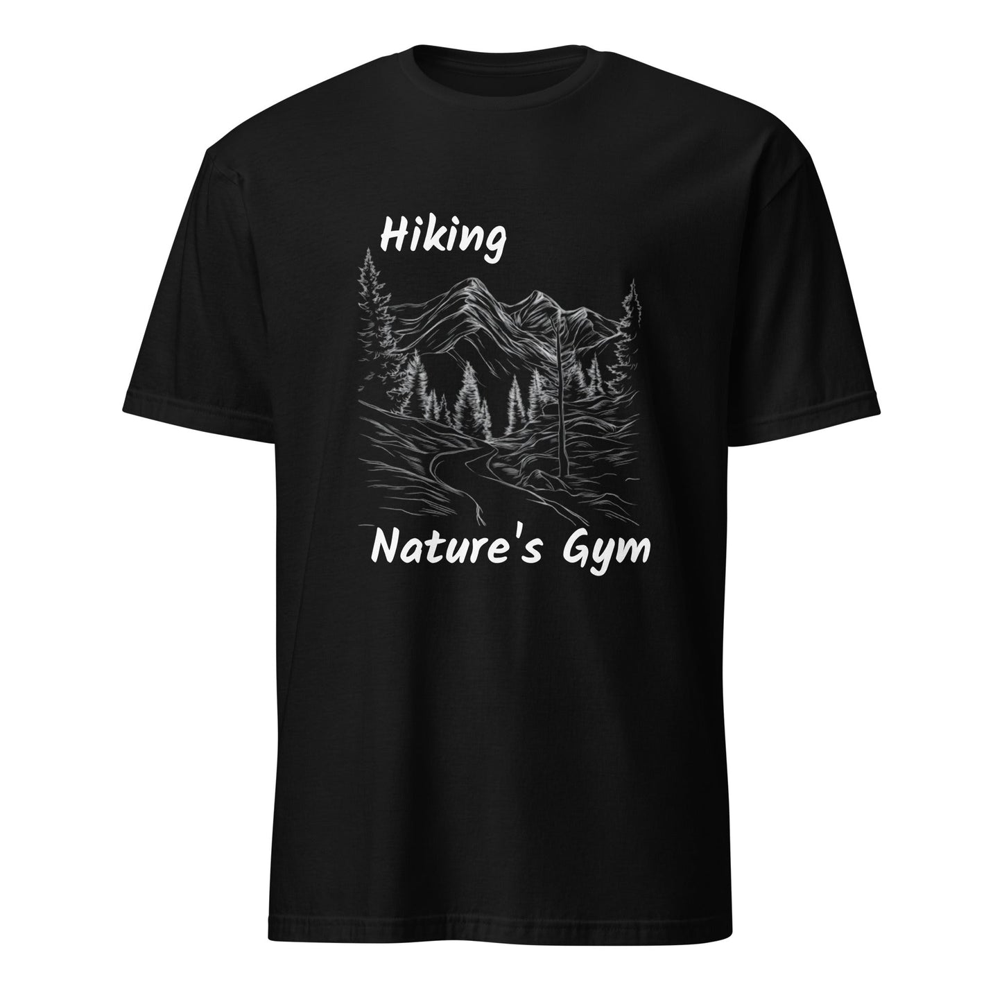 Hiking Nature's Gym Unisex T-Shirt - Ruppy's Creations