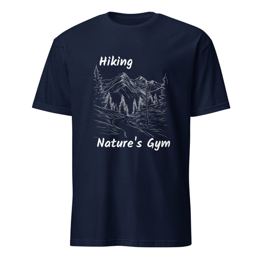 Hiking Nature's Gym Unisex T-Shirt - Ruppy's Creations