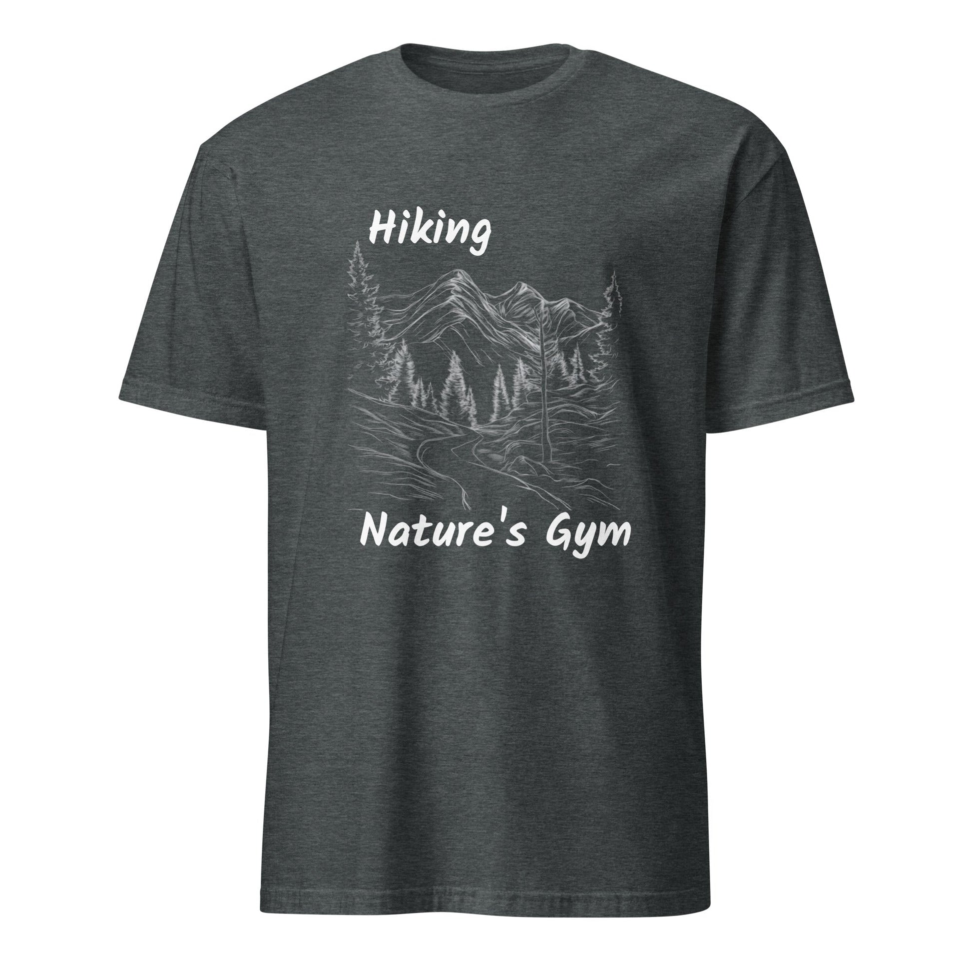 Hiking Nature's Gym Unisex T-Shirt - Ruppy's Creations