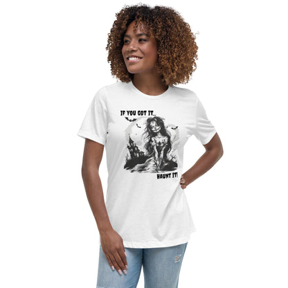 If you got it - Haunt it Women's Halloween T - Shirt - Ruppy's Creations