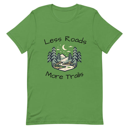 Less Roads More Trails Unisex T-shirt - Ruppy's Creations