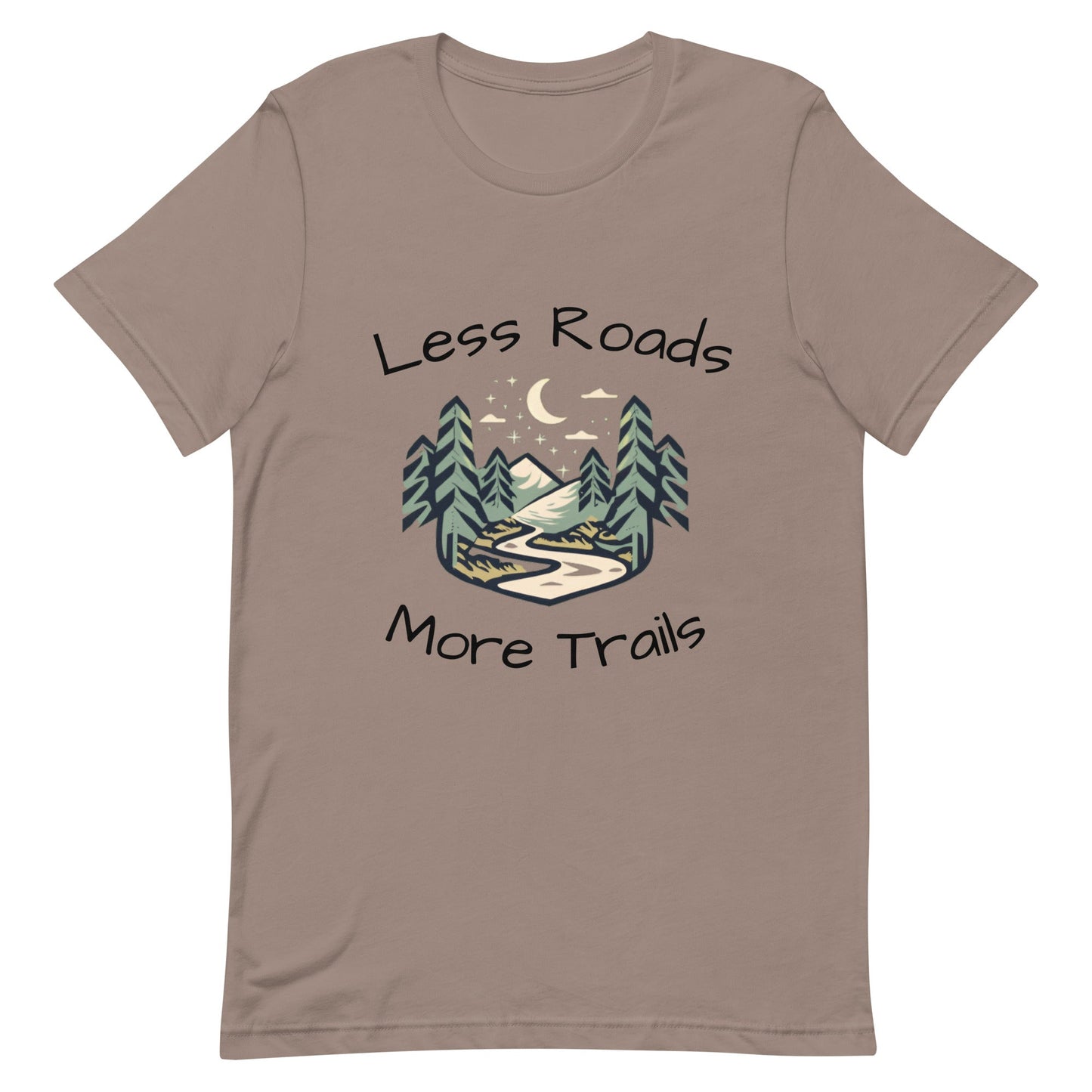 Less Roads More Trails Unisex T-shirt - Ruppy's Creations