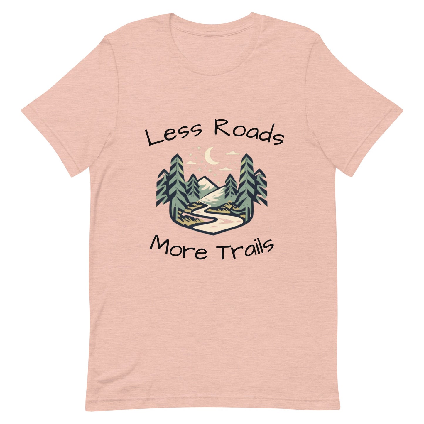 Less Roads More Trails Unisex T-shirt - Ruppy's Creations