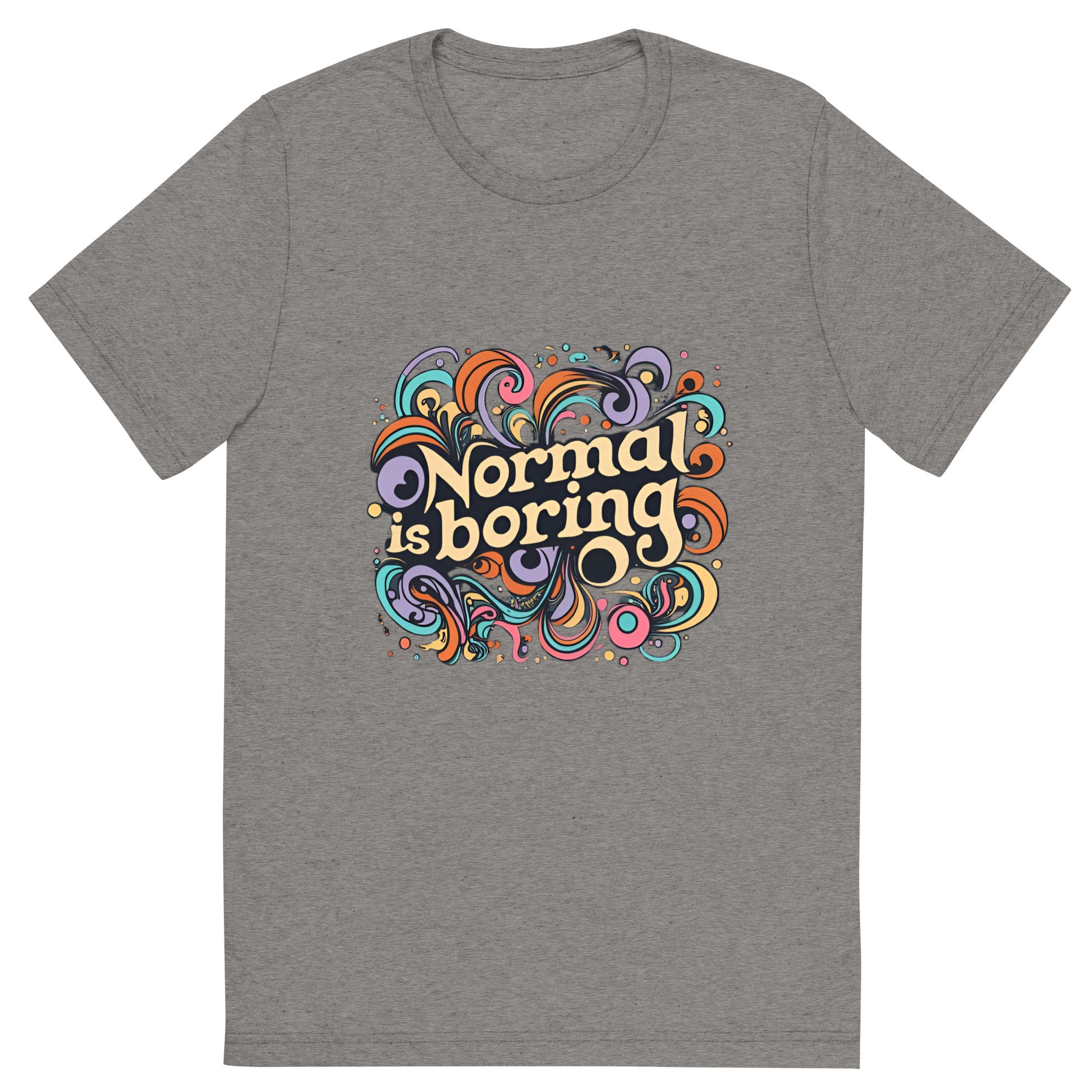 Normal Is Boring Unisex Short sleeve t-shirt - Ruppy's Creations