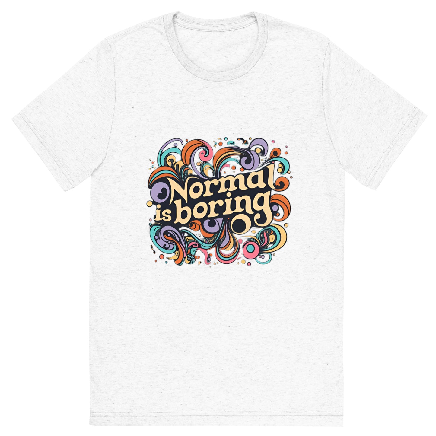 Normal Is Boring Unisex Short sleeve t-shirt - Ruppy's Creations